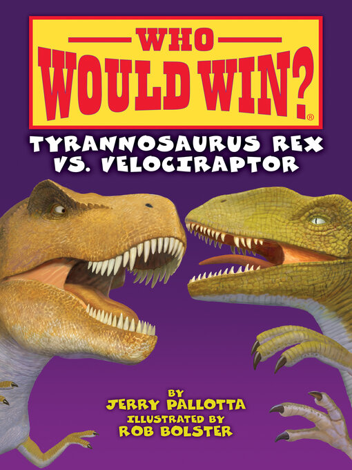 Title details for Tyrannosaurus Rex vs. Velociraptor by Jerry Pallotta - Available